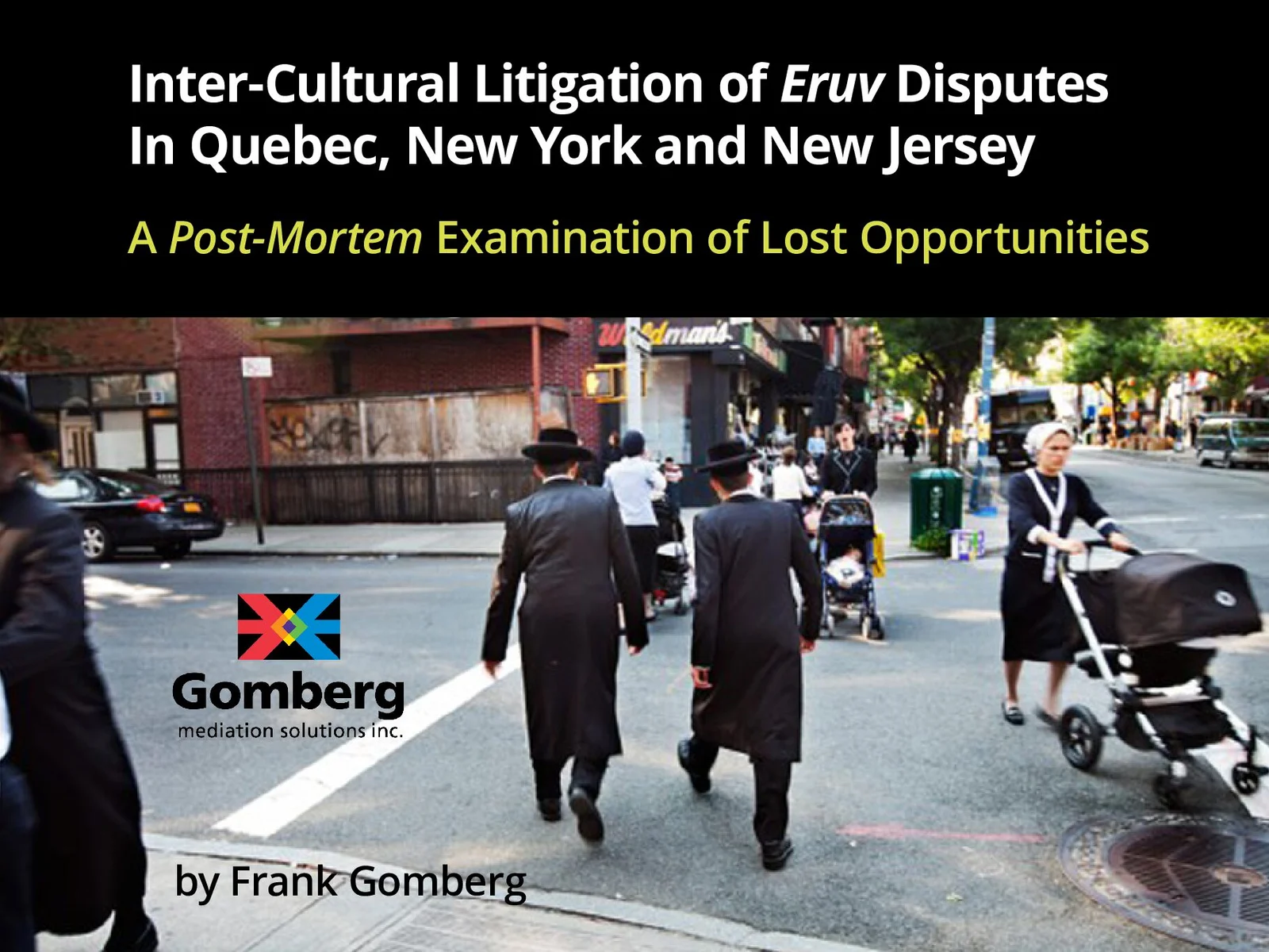 Inter-Cultural Litigation of Eruv Disputes in Quebec, New York and New Jersey