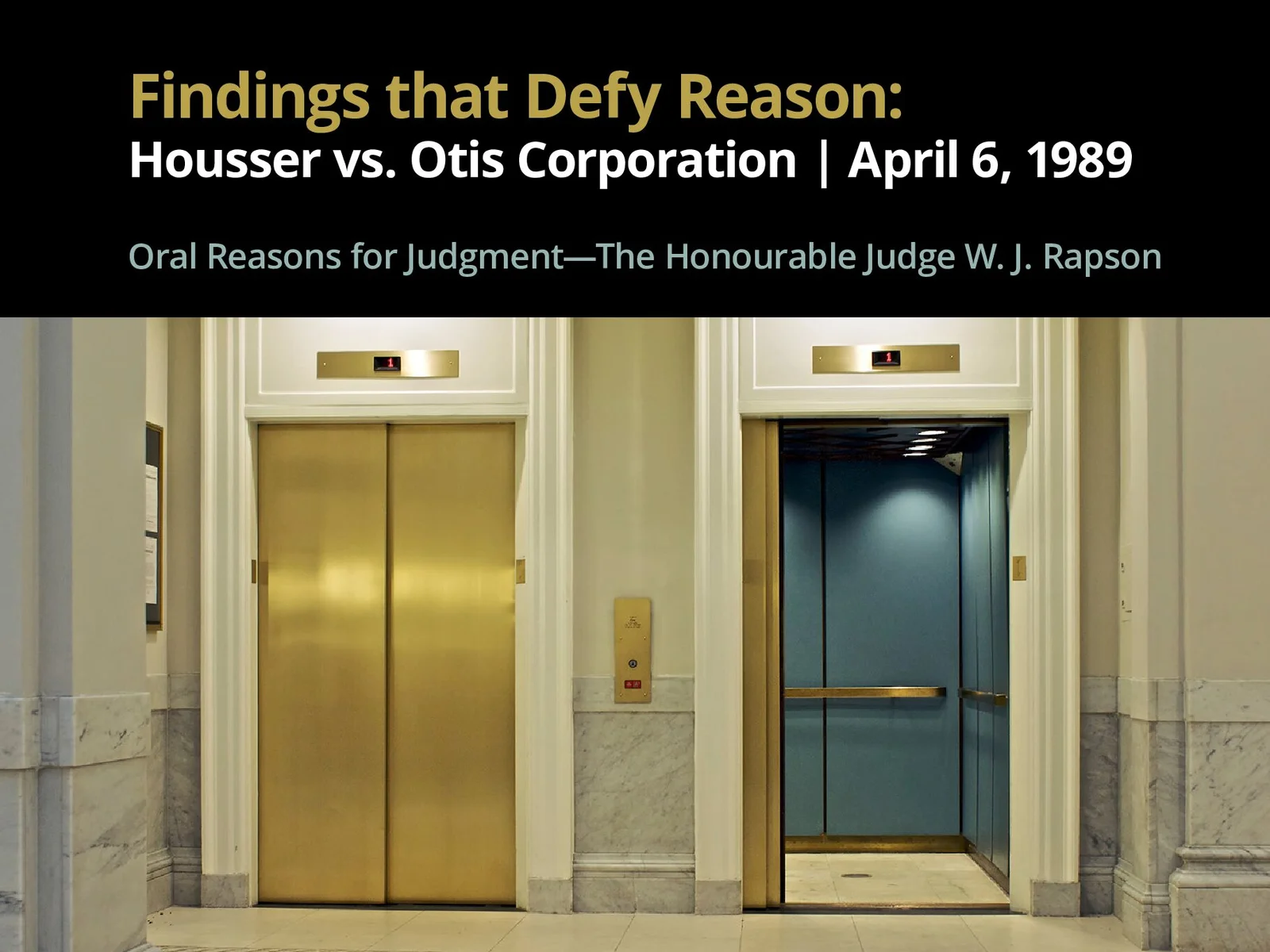 Findings the Defy Reason: Housser vs. Otis Corporation
