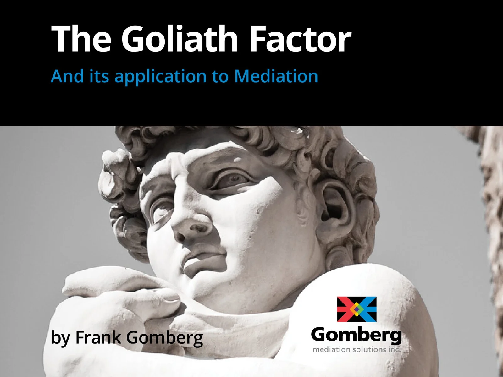 The Goliath Factor